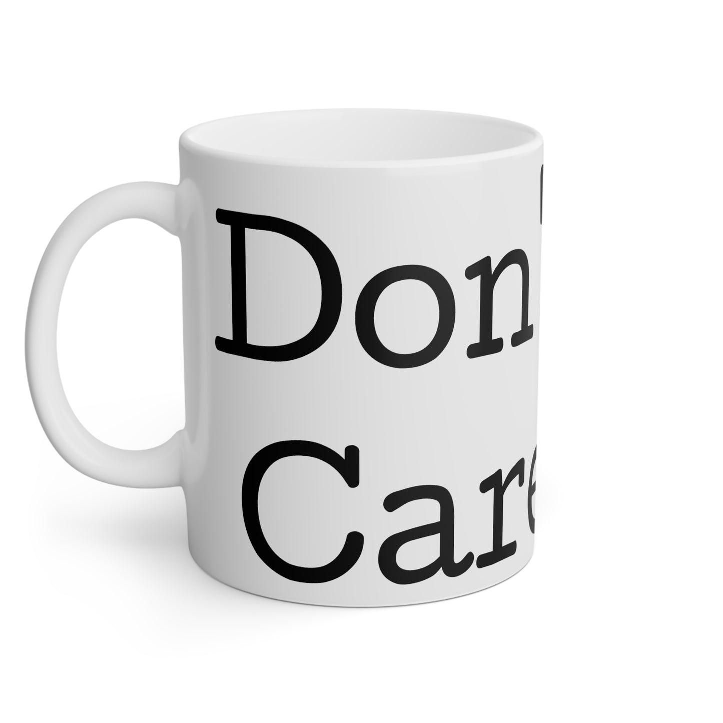 Don't Care Mug- 11oz